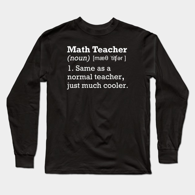 Funny Maths teacher Long Sleeve T-Shirt by comecuba67